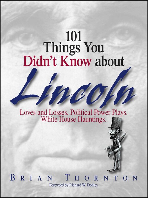 Title details for 101 Things You Didn't Know About Lincoln by Brian Thornton - Available